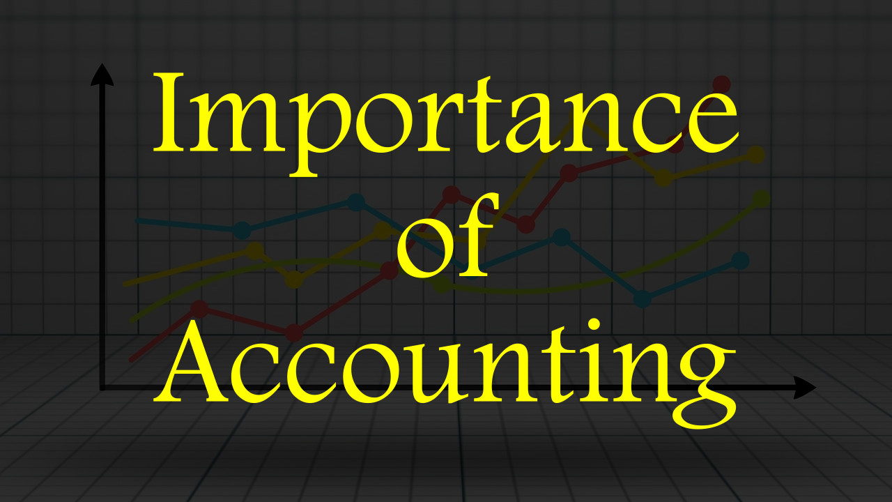 Importance of Accounting