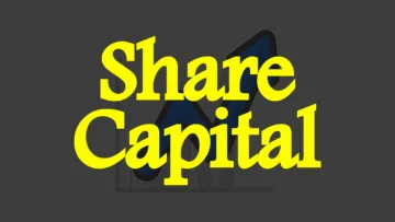 Share Capital: Meaning, Features, and Types.